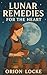 Lunar Remedies for the Hear...
