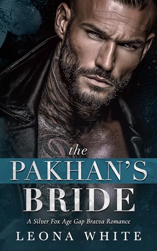 The Pakhan’s Bride: A Silver Fox Age Gap Bratva Romance (Mafia Bosses)