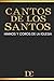 Cantos de los Santos: Himno...