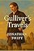 Gulliver’s Travels by Jonat...