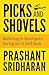 Picks and Shovels by Prashant Sridharan