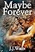 Maybe Forever: A Story of L...