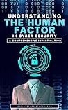 Understanding the Human Factor in Cyber Security by Christopher Stephenson