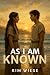 As I am Known by Kim Pearson Wiese