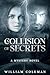 A Collision of Secrets