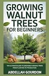 Growing Walnut Tr...