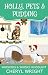 Holly, Pets & Pudding