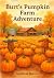 Burt's Pumpkin Farm Adventure by Andrew Russo