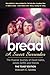 Bread: A Sweet Surrender - The Musical Journey of David Gates, James Griffin & friends: THE TOAST EDITION