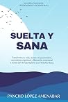 SUELTA Y SANA: Tr...