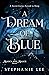 A Dream of Blue (Magick and Malice)
