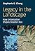 Legacy in the Landscape: Ho...