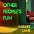 Other People's Fun: A wickedly funny literary thriller for the Instagram age
