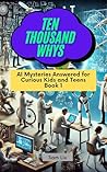 TEN THOUSAND WHYS...