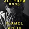 All Them Dogs
