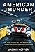 AMERICAN THUNDER: THE TRUE ...