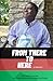 From There to Here by John Nkata From There to Here by John Nkata