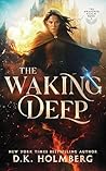 The Waking Deep