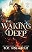 The Waking Deep (The Awakened Realm Book 4)