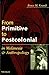 From Primitive to Postcolonial in Melanesia and Anthropology