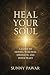 Heal Your Soul – A Guide to...