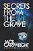 Secrets From The Grave: A B...