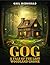 Gog: A Tale of the Last Woodland Gnome