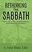 Rethinking the Sabbath: Fin...