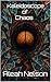 Kaleidoscope of Chaos: Unra...