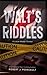 Walt's Riddles