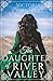 The Daughter of River Valle...