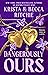 Dangerously Ours (Webs We Weave, #3)