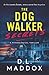 The Dog Walker: Secrets (A Dog Walker Novel #1)