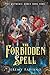 The Forbidden Spell: The Aetheric Codex - Book 4