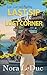 LAST SIP at the LOST CORNER by Nora LeDuc