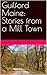 Guilford Maine: Stories fro...