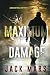 Maximum Damage (A Grant Valor Action Thriller—Book 1)