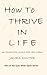 How To Thrive in Life by James Minter
