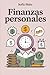 Finanzas Personales: Cómo A...