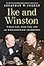 Ike and Winston: World War,...
