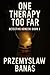One Therapy Too Far: A dark and gripping psychological crime thriller — Scandi-noir atmosphere with a Polish twist (Detective Konecki Book 1)