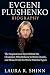 EVGENI PLUSHENKO BIOGRAPHY by Laura R. Shinn