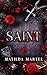Saint by Matilda Martel Saint by Matilda Martel
