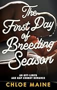The First Day of Breeding Season: an age gap cowboy romance