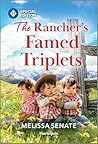 The Rancher's Famed Triplets by Melissa Senate