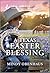 A Texas Easter Blessing: An...