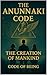 The Anunnaki Code: The Creation of Mankind (Codice Anunnaki)