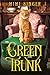 The Green Trunk: Prequel to...