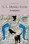 Arraianos by Xosé Luís Méndez Ferrín