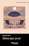 Ahora que ya no